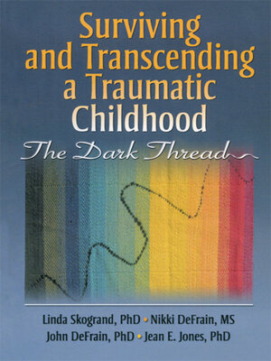cover image of Surviving and Transcending a Traumatic Childhood